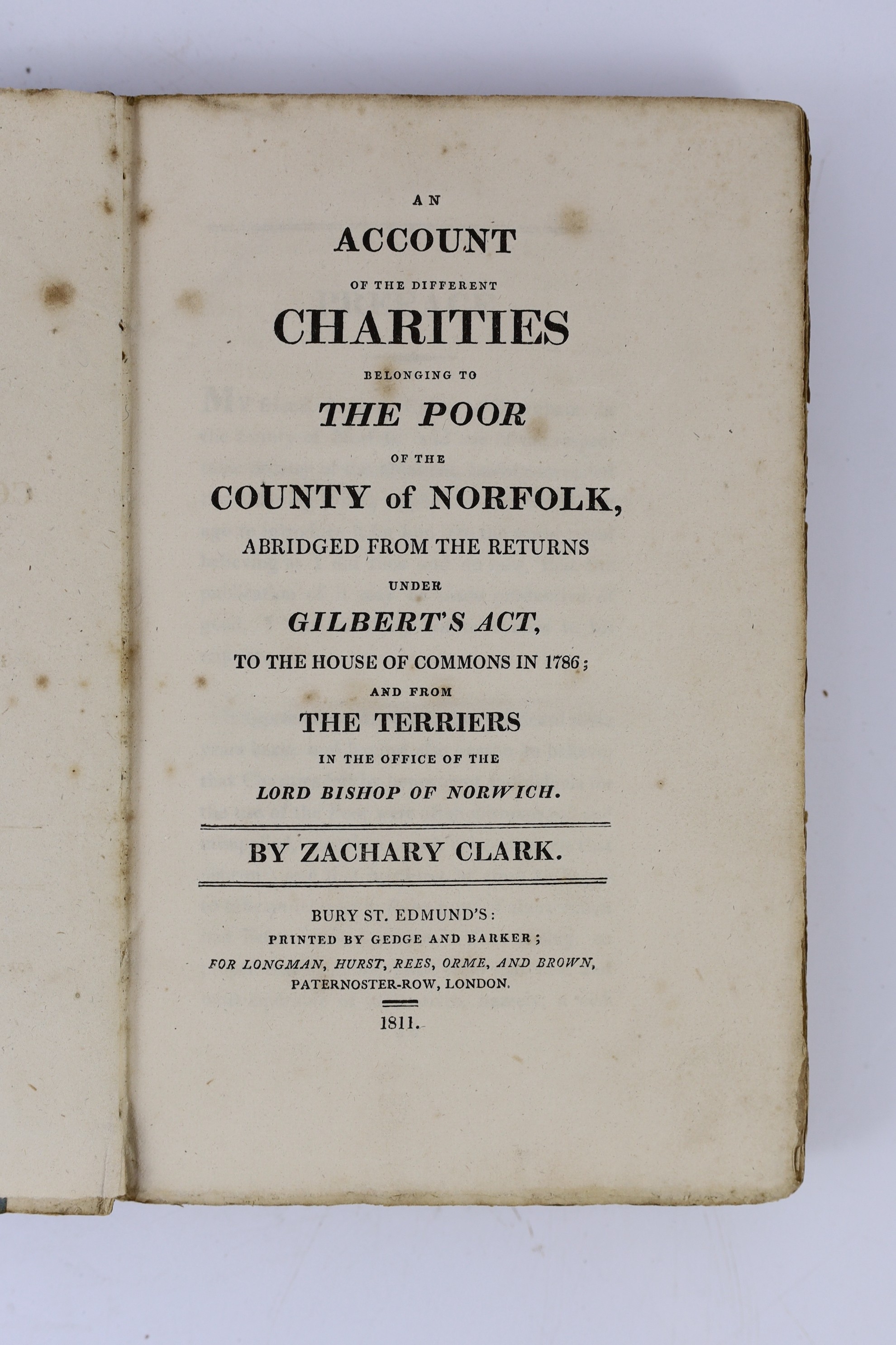 NORFOLK: Clark, Zachary - An Account of the Different Charities belonging to the Poor of the County of Norfolk....original paper boards with printed label, uncut. Bury St. Edmund's, 1811; A Report of the Proceedings of H